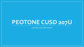 PEOTONE CUSD 207U  2018 Tax Levy Information  Sources of Funding (2017 Receipts)  Local Sources