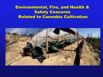 Environmental, Fire, and Health &amp;  Safety Concerns  Related to Cannabis Cultivation  Example of