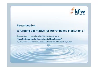 Securitisation:  A funding alternative for Microfinance Institutions?  Presentation on June 24th