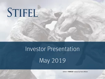 Investor Presentation  May 2019  Disclaimer  Forward-Loo  ooking State  teme  ments  ts This