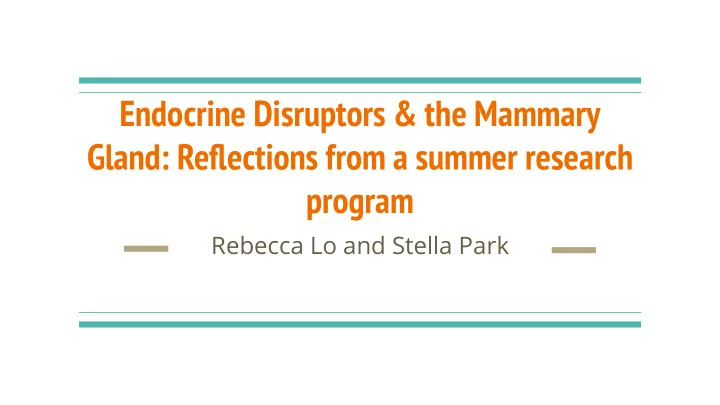 endocrine disruptors amp the mammary gland reflections