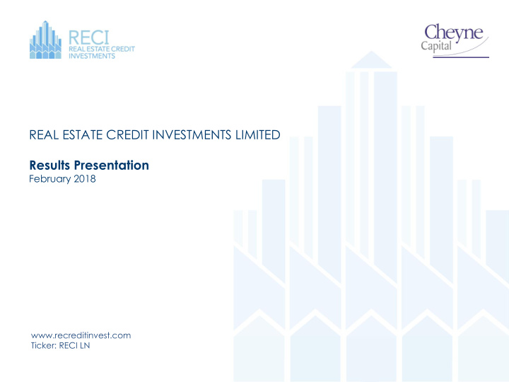 real estate credit investments limited results