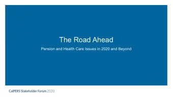 The Road Ahead  Pension and Health Care Issues in 2020 and Beyond  Governors Budget  Legislative