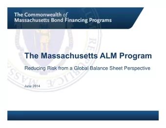 The Massachusetts ALM Program  Reducing Risk from a Global Balance Sheet Perspective  June 2014
