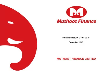 MUTHOOT FINANCE LIMITED  SAFE HARBOUR STATEMENT  This presentation may include statements, which