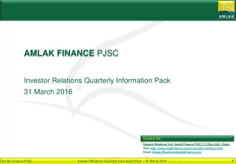AMLAK FINANCE PJSC  Investor Relations Quarterly Information Pack  31 March 2016  Contact Us: