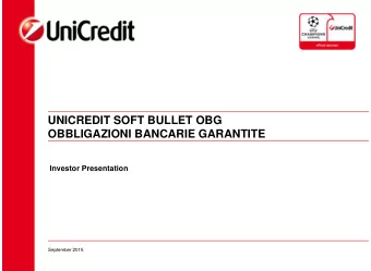 UNICREDIT SOFT BULLET OBG  OBBLIGAZIONI BANCARIE GARANTITE  Investor Presentation  September 2015