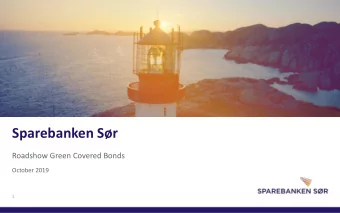 Sparebanken Sr  Roadshow Green Covered Bonds  October 2019  1  Executive summary    The sixth