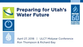 Prepa  eparin  ing f  g for  or Uta  tahs  s  Water Fut  r Futur  ure  conservancy districts to