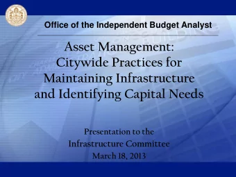 Asset Management:  Citywide Practices for  Maintaining Infrastructure  and Identifying Capital
