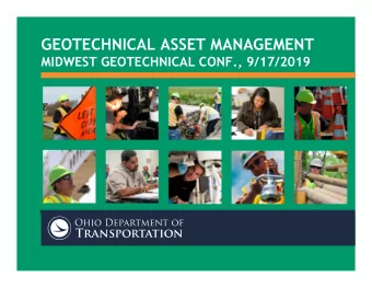 GEOTECHNICAL ASSET MANAGEMENT  MIDWEST GEOTECHNICAL CONF., 9/17/2019  GEOTECHNICAL  ASSET