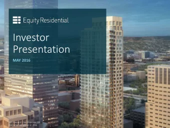 Investor  Presentation  MAY 2016  1  340 Fremont  San Francisco, CA  Estimated completion in