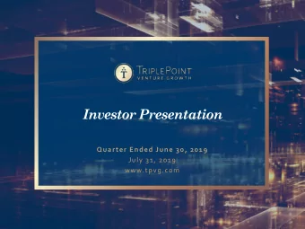 Investor Presentation  Quarter Ended June 30, 2019  July 31, 2019  www.tpvg.com  Forward Looking