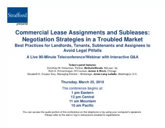Commercial Lease Assignments and Subleases:  Negotiation Strategies in a Troubled Market