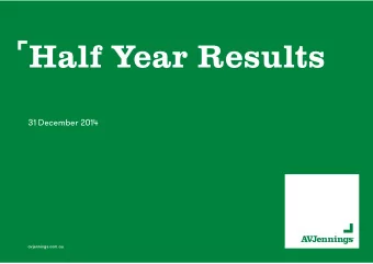 Half Year Results  31 December 2014  avjennings.  avjennings.com  com.au  au  avjennings.com.au  2