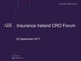 Insurance Ireland CRO Forum  20 September 2017  abi.org.uk  @British Insurers Brexit  Politics