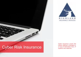 Cyber Risk Insurance  or loss of information from, IT  systems and networks.  1. Do I need it?  As