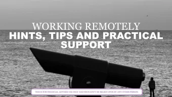WORKING REMOTELY  HINTS, TIPS AND PRACTICAL  SUPPORT  WORKING REMOTELY  AGENDA  Introduction