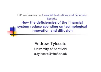 Andrew Tylecote  University of Sheffield  a.tylecote@shef.ac.uk  Outline  The tasks of the