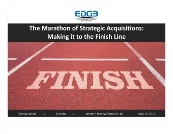 The Marathon of Strategic Acquisitions: Making it to the Finish Line Rebecca White  Director