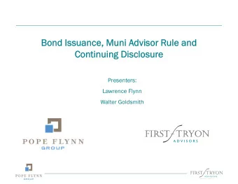Bond Issuance, Muni A  Bond Issuance, Muni Advisor R  visor Rule and  le and  Continuing Disclosure