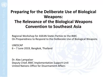 The Relevance of the Biological Weapons  Convention to Southeast Asia  Regional Workshop for ASEAN