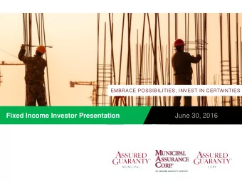 June 30, 2016  Fixed Income Investor Presentation  Table of Contents  Page  Forward-Looking