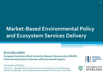 Market-Based Environmental Policy  and Ecosystem Services Delivery  ECO-DELIVERY  European