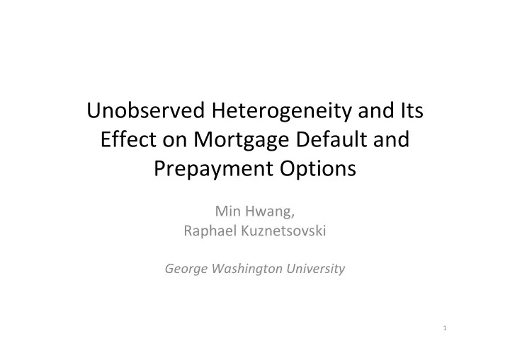 unobserved heterogeneity and its effect on mortgage