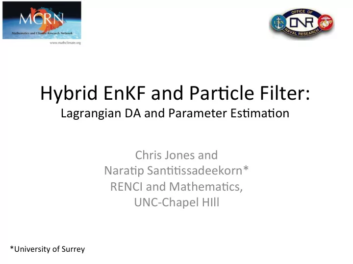 hybrid enkf and par cle filter lagrangian da and