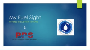 My Fuel Sight  POWERED BY BLUE PUMP SOFTWARE  &amp;  Who We Are  Founded in 2016 by industry  Small