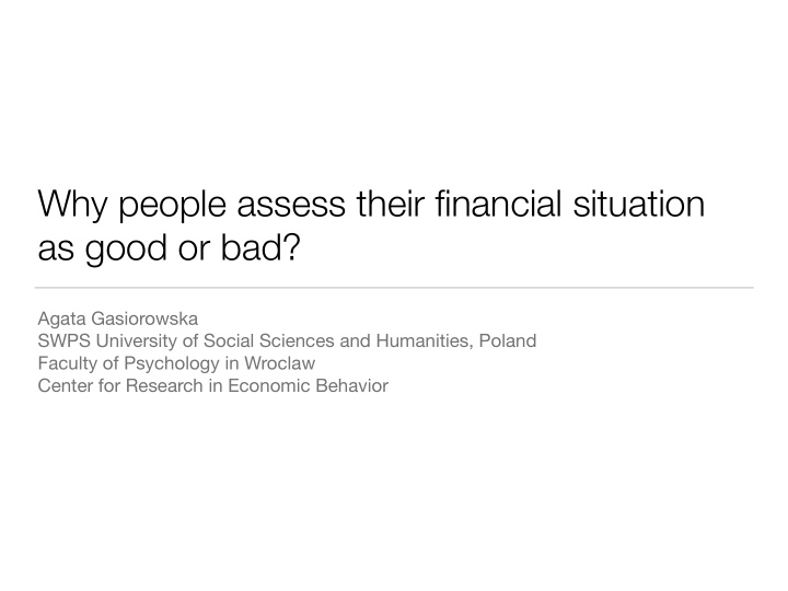 why people assess their financial situation as good or bad