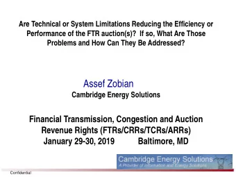 Assef Zobian  Cambridge Energy Solutions  Financial Transmission, Congestion and Auction  Revenue