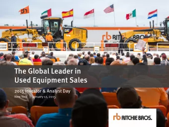 The Global Leader in  Used Equipment Sales  2015 Investor &amp; Analyst Day  New York   |   January