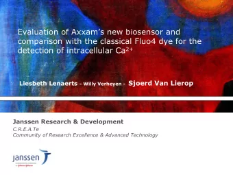 detection of intracellular Ca 2+ Liesbeth Lenaerts - Willy Verheyen - Sjoerd Van Lierop  Janssen