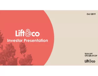 Investor Presentation  TSXV:LIFT  OTCQB:LFCOF  Disclaimer  Legal disclaimer  This presentation of