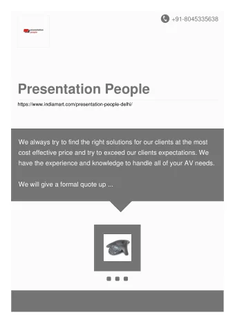 Presentation People  https://www.indiamart.com/presentation-people-delhi/  We always try to find