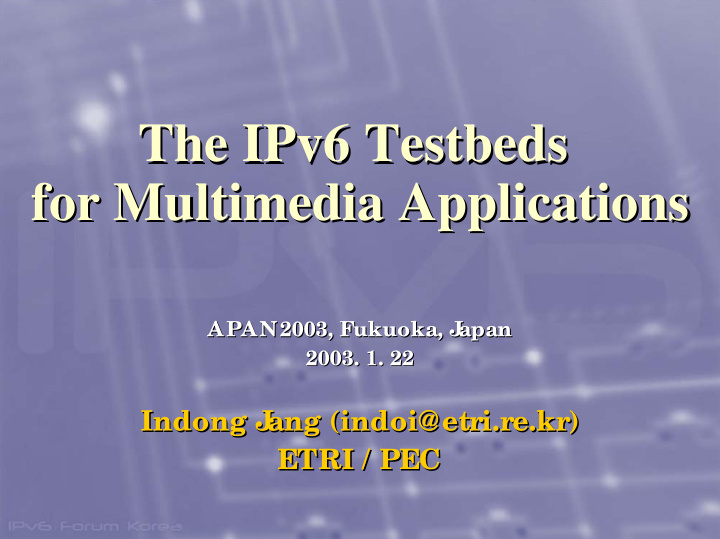 the ipv6 testbeds testbeds the ipv6 for multimedia