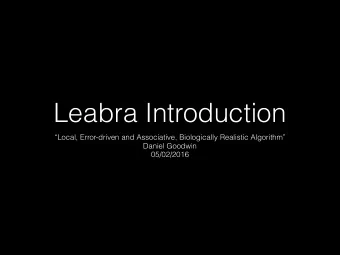 Leabra Introduction  Local, Error-driven and Associative, Biologically Realistic Algorithm