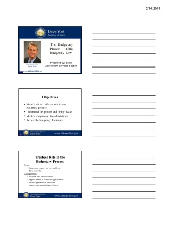 Identify elected officials role in the  budgetary process  Understand the process and timing