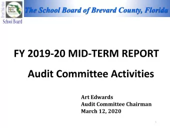 FY 2019-20 MID-TERM REPORT  Audit Committee Activities  Art Edwards  Audit Committee Chairman