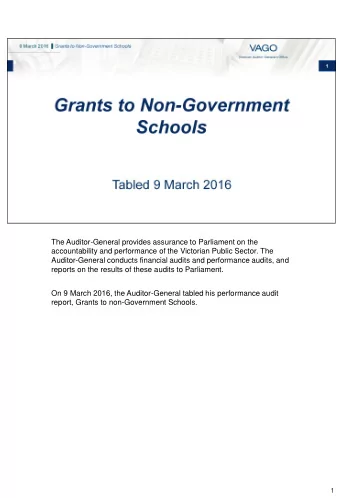 Auditor-General conducts financial audits and performance audits, and  reports on the results of
