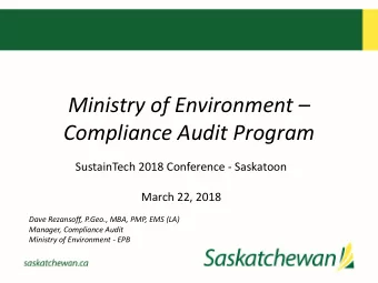 Compliance Audit Program  SustainTech 2018 Conference - Saskatoon  March 22, 2018  Dave Rezansoff,