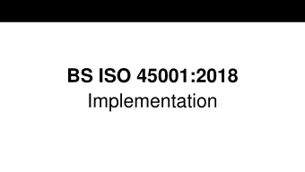 BS ISO 45001:2018  Implementation  BS ISO45001:2018 What its not  Certification of Excellence