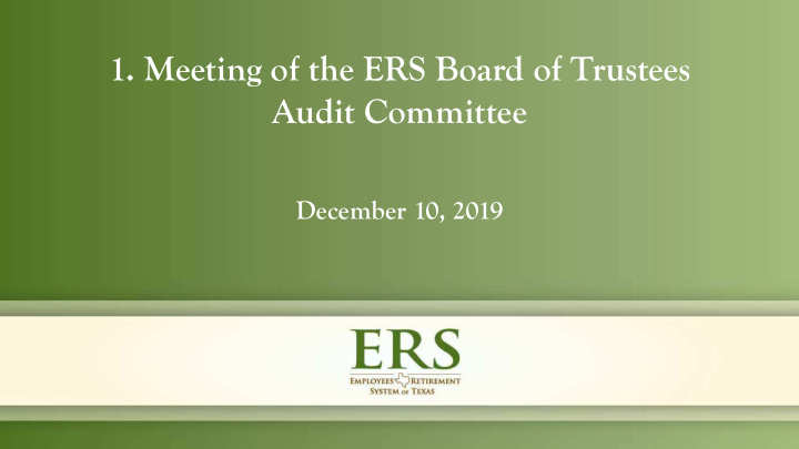 1 meeting of the ers board of trustees audit committee