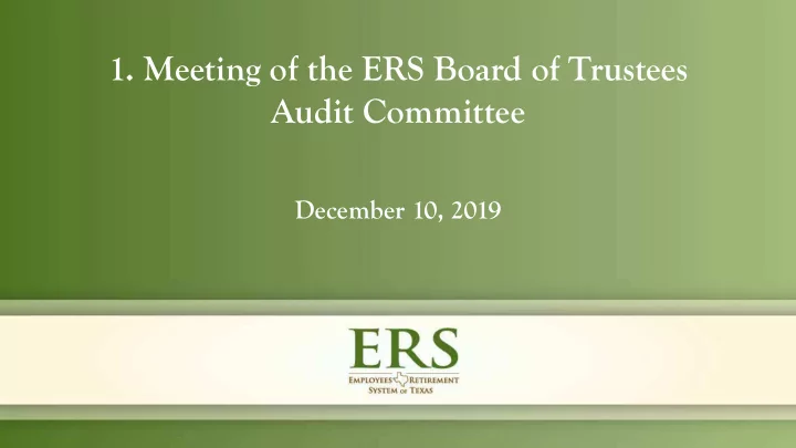 1 meeting of the ers board of trustees audit committee
