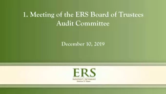 1. Meeting of the ERS Board of Trustees  Audit Committee  December 10, 2019  Public Agenda Item
