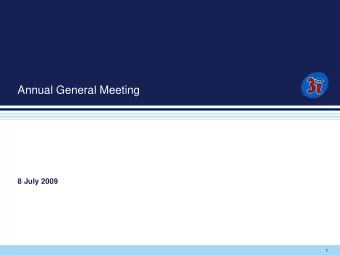 Annual General Meeting  8 July 2009  1  Safety announcement   In the event of an emergency, a