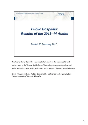 The Auditor  General provides assurance to Parliament on the accountability and performance of