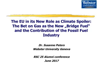 and the Contribution of the Fossil Fuel  Industry  Dr. Susanne Peters  Webster University Geneva